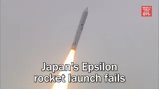 Japan's Epsilon rocket launch fails