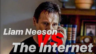 Liam Neeson VS. The Internet