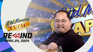 Güd Morning Kapatid Rewind | April 24, 2024 #FrontlineRewind