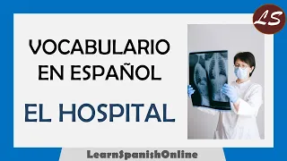 Vocabulario en español: EN EL HOSPITAL - Aprender Español con Ejemplos