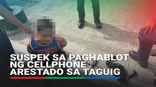 Suspek sa paghablot ng cellphone arestado sa Taguig | ABS-CBN News