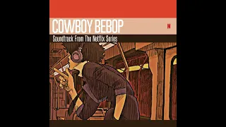 Cowboy Bebop: Soundtrack From The Netflix Series (Vinyl) - Side A