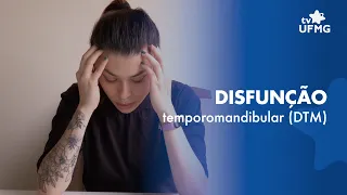 Disfunção Temporomandibular: entenda as principais causas e tratamentos