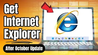 How to Get INTERNET EXPLORER back in Windows 11/10 - (2024)