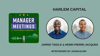 Jarrid Tingle and Henri Pierre-Jacques – Harlem Capital (Manager Meetings, EP.24)