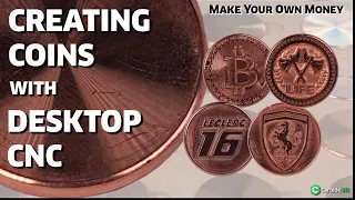 Creating Coins with Desktop CNC