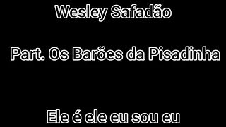 Karaokê Wesley Safadão Part. Os Barões da Pisadinha - Ele é ele eu sou eu