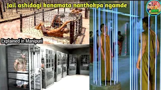 Fortress, KANAMATA NANTHOKPA NGAMDABA JAIL. Explained in Manipuri SK SANJIT KHANGEMBAM