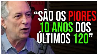 CIRO GOMES - O BRASIL PAROU DE CRESCER?