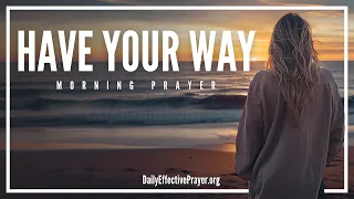 Desire God Above All Else | A Blessed Morning Prayer To Start Your Day With God (God First Always)