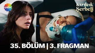 Kızılcık Şerbeti 35. Bölüm 3. Fragman | "Herkes ikinci bir şansı hak eder!"