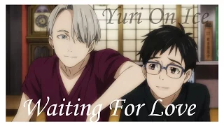 [AMV] Yuri On Ice - Waiting For Love