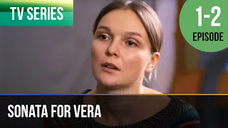 ▶️ Sonata for Vera 1 - 2 episodes - Romance | Movies, Films & Series