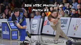 2016 USBC Masters Match #2 - Wes Malott V.S. Chris Loschetter