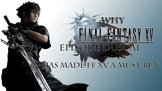 Final Fantasy XV - Why Episode Duscae Has Made It a Must Buy