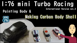 1:76 mini Turbo Racing making Body Shell  International Version Vol.3