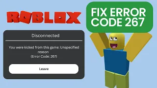 How to Fix Roblox Error Code 267 | Updated