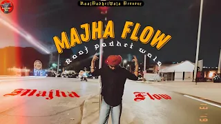 Majha Flow (Official Audio) | Raaj Padhri wala | New Punjabi Song