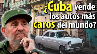 ¿CUBA vende los autos más CAROS del MUNDO? - ¿Por qué es tan particular su mercado de USADOS?