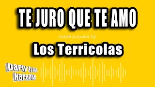 Los Terricolas - Te Juro Que Te Amo (Versión Karaoke)