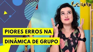 PIORES ERROS EM UMA DINÂMICA DE GRUPO | NÃO ERRE DE BOBEIRA! | CANAL FUTURANA #processoseletivo