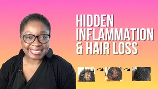 CCCA & Early Scarring Alopecia | Hidden Causes of Excess Inflammation & Hair Loss