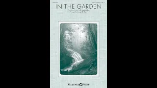 IN THE GARDEN (SATB Choir) - C. Austin Miles/arr. Joseph Graham