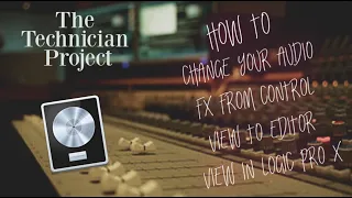 How to change your audio FX from control view to editor view in Logic Pro X