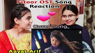 Aayat Arif | Fitoor OST Song Reaction | Cover Song | Jatti in Punjab | The Great Punjab |