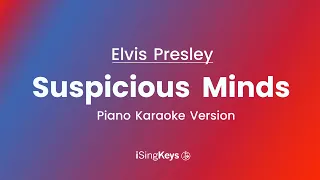 Suspicious Minds - Elvis Presley  - Piano Karaoke Instrumental - Original Key