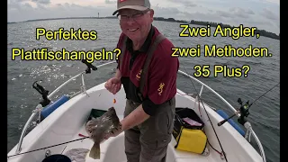 Perfektes Plattfischangeln? Zwei Angler, zwei Methoden. 35 cm plus?