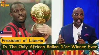 George Weah is only African to win a Ballon d'or till date