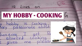 My Hobby - Cooking  essay in english // 12 Lines on My Favourite hobby is Cooking