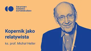 Kopernik jako relatywista - wykład ks. prof. Michała Hellera