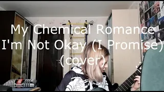 My Chemical Romance - I'm Not Okay (I Promise) (cover)