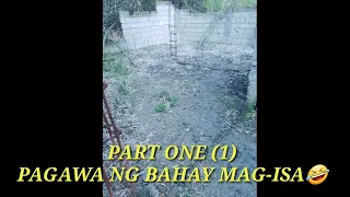 Part 1 Paggawa ng bahay mag-isa , paano ginawa?