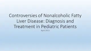 Controversies of Nonalcoholic Fatty Liver Disease: Diagnosis and Treatment in Pediatric Patients