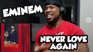 EMINEM SNEAKY ASF! - NEVER LOVE AGAIN - MARSHALL MONDAY