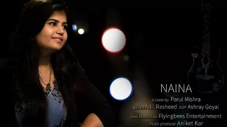 Naina | Arijit Singh Cover | Parul Mishra | Dangal