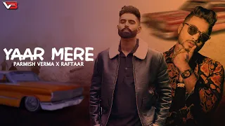 Yaar Mere (Official GTA Video) | Parmish Verma x Raftaar | Latest Punjabi Songs 2024