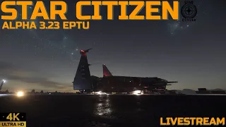 Star Citizen Alpha 3.23.0 EPTU.9165930 | 4K UHD Gameplay