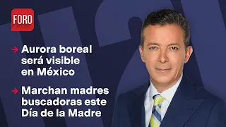 Aurora boreal será visible en México / Hora 21 con José Luis Arévalo - 10 de mayo 2024