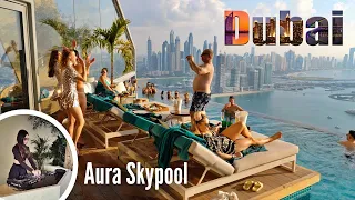 🇦🇪 DUBAI - Aura Skypool [the highest 360° infinity pool in the world]