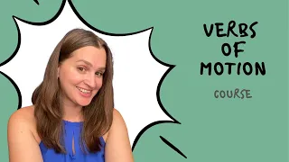 Verbs of Motion || Grammar course