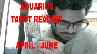 Aquarius | General Tarot Reading | April - June 2021