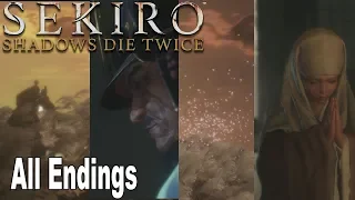 Sekiro: Shadows Die Twice - All Endings (Good Ending, Alt Good Ending, Bad Ending, True Ending)