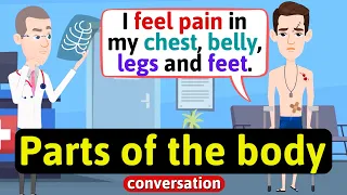 Parts of the body (Health and illnesses) - English Conversation Practice - Improve Speaking