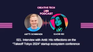 021. Interview with Antti: His reflections on the “Takeoff Tokyo 2024” startup ecosystem conference