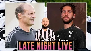 THE JUVE LATE NIGHT SHOW || LOCATELLI NOT TODAY | ALLEGRI'S IMPORTANT WORDS