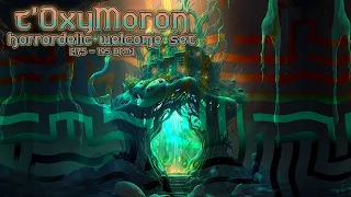t'OxyMoron: Horrordelic Welcome Set [175-195 BPM] {DARKPSY DJ SET 2023]